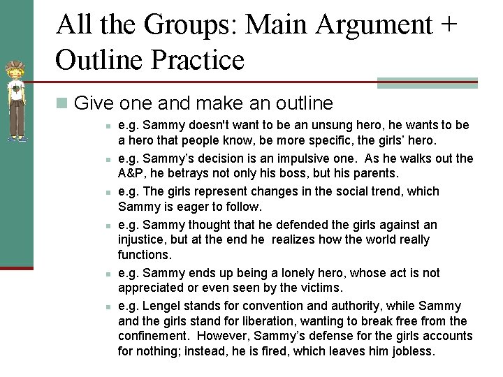 All the Groups: Main Argument + Outline Practice n Give one and make an