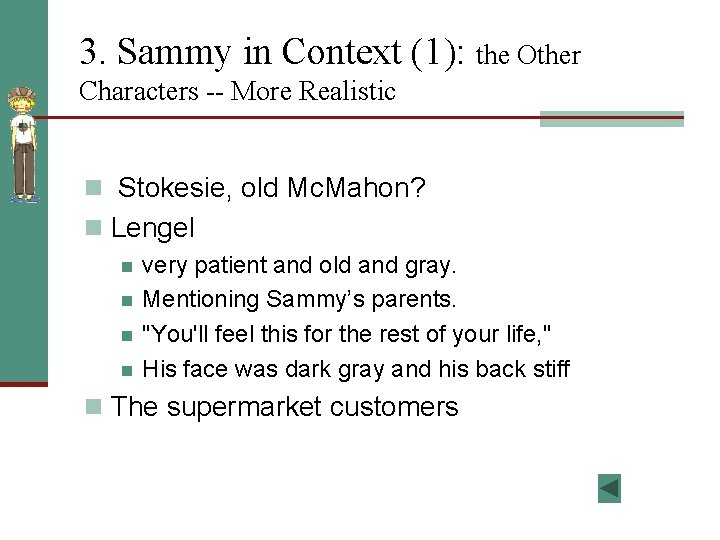 3. Sammy in Context (1): the Other Characters -- More Realistic n Stokesie, old