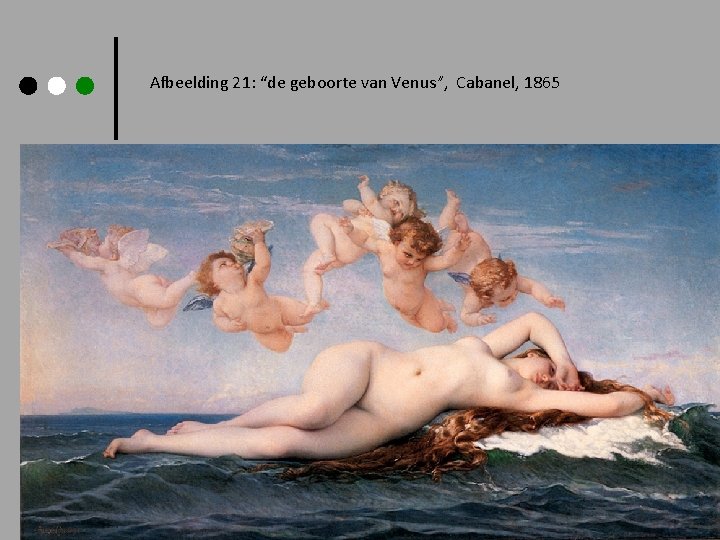 Afbeelding 21: “de geboorte van Venus”, Cabanel, 1865 