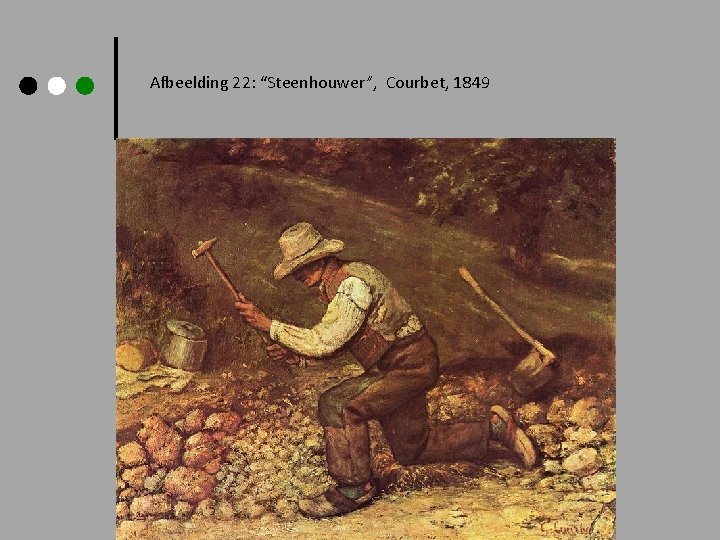 Afbeelding 22: “Steenhouwer”, Courbet, 1849 