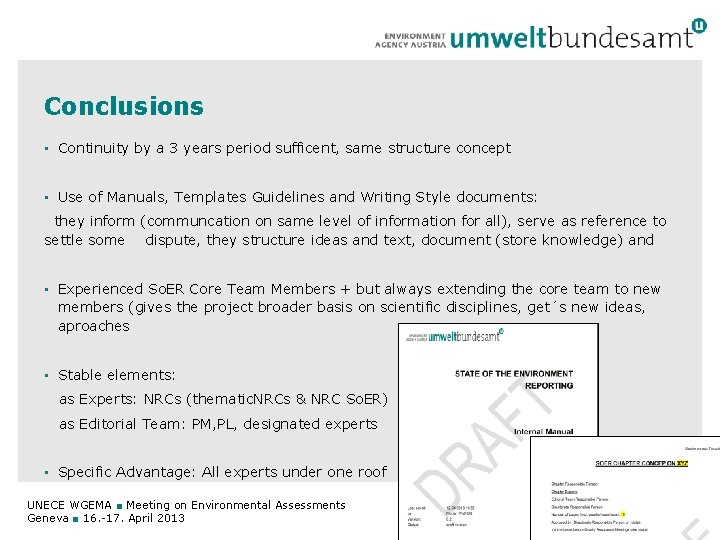 Conclusions • Continuity by a 3 years period sufficent, same structure concept • Use