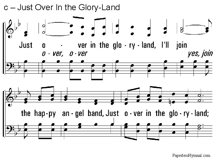 c – Just Over In the Glory-Land Just over in the glory-land, I'll join c – Just Over In the Glory-Land Just over in the glory-land, I'll join
