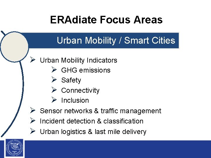 ERAdiate Focus Areas Urban Mobility / Smart Cities Ø Urban Mobility Indicators Ø GHG