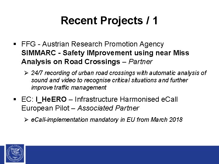 Recent Projects / 1 § FFG - Austrian Research Promotion Agency SIMMARC - Safety