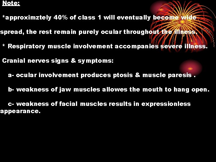 Note: *approximztely 40% of class 1 will eventually become wide spread, the rest remain