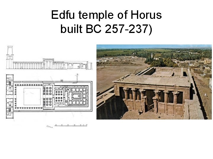 Edfu temple of Horus built BC 257 -237) 