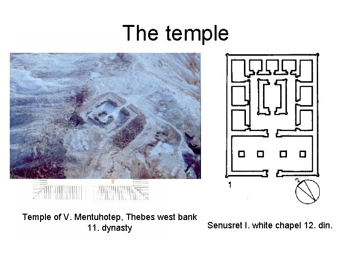 The temple Temple of V. Mentuhotep, Thebes west bank 11. dynasty Senusret I. white