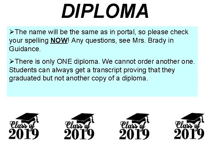 DIPLOMA ØThe name will be the same as in portal, so please check your