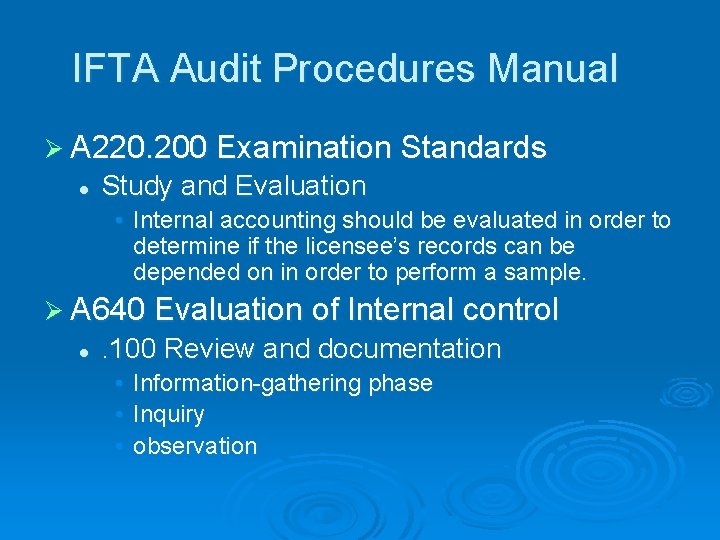 IFTA Audit Procedures Manual Ø A 220. 200 Examination Standards l Study and Evaluation