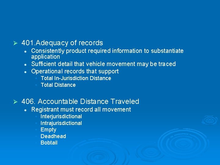 Ø 401. Adequacy of records l l l Consistently product required information to substantiate