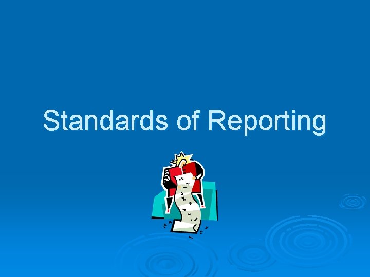 Standards of Reporting 