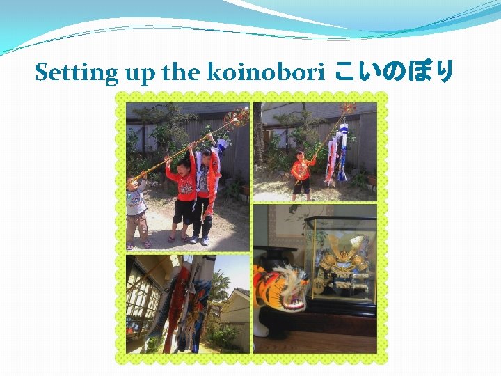 Setting up the koinobori こいのぼり 