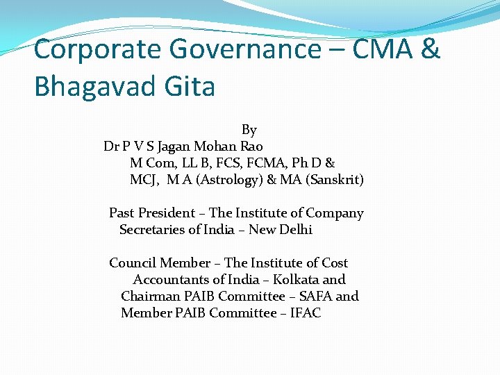 Corporate Governance – CMA & Bhagavad Gita By Dr P V S Jagan Mohan