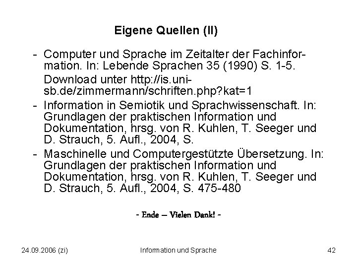 Eigene Quellen (II) - Computer und Sprache im Zeitalter der Fachinformation. In: Lebende Sprachen