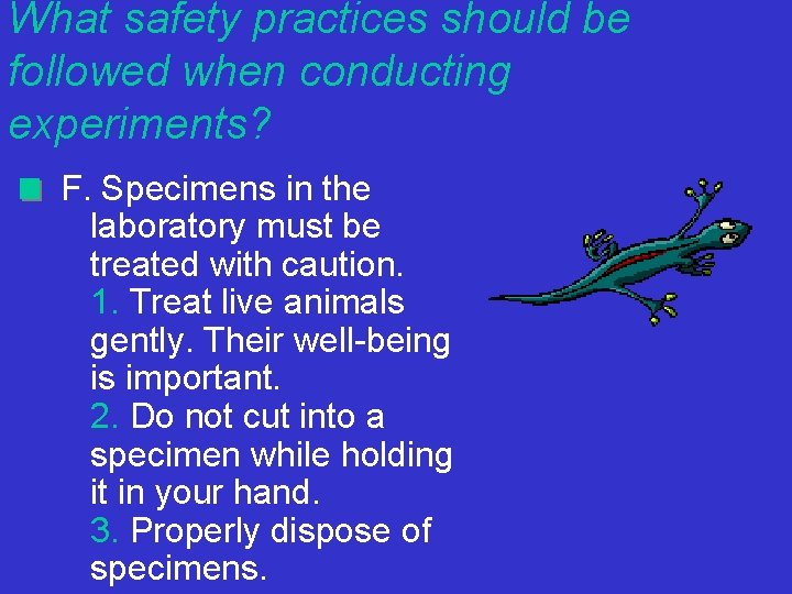 What safety practices should be followed when conducting experiments? F. Specimens in the laboratory