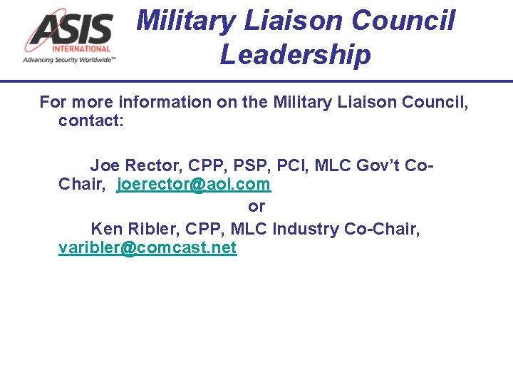 Military Liaison Council Leadership For more information on the Military Liaison Council, contact: Joe