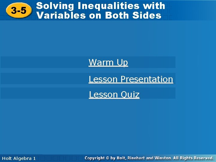 Solving Inequalities with 3 -5 Variables on on Both Sides Variables Both Sides Warm