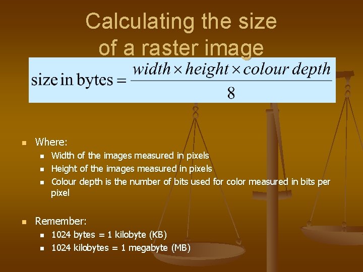 Calculating the size of a raster image n Where: n n Width of the