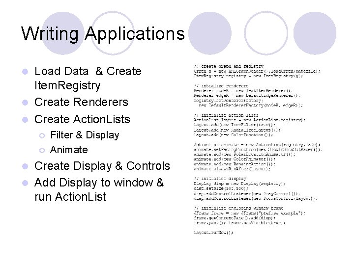 Writing Applications Load Data & Create Item. Registry l Create Renderers l Create Action.