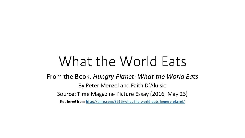 What the World Eats From the Book, Hungry Planet: What the World Eats By