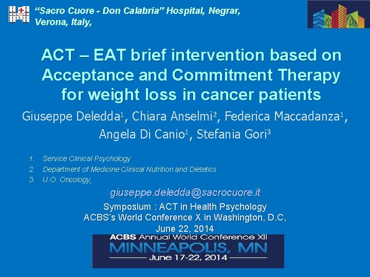 “Sacro Cuore - Don Calabria” Hospital, Negrar, Verona, Italy, ACT – EAT brief intervention