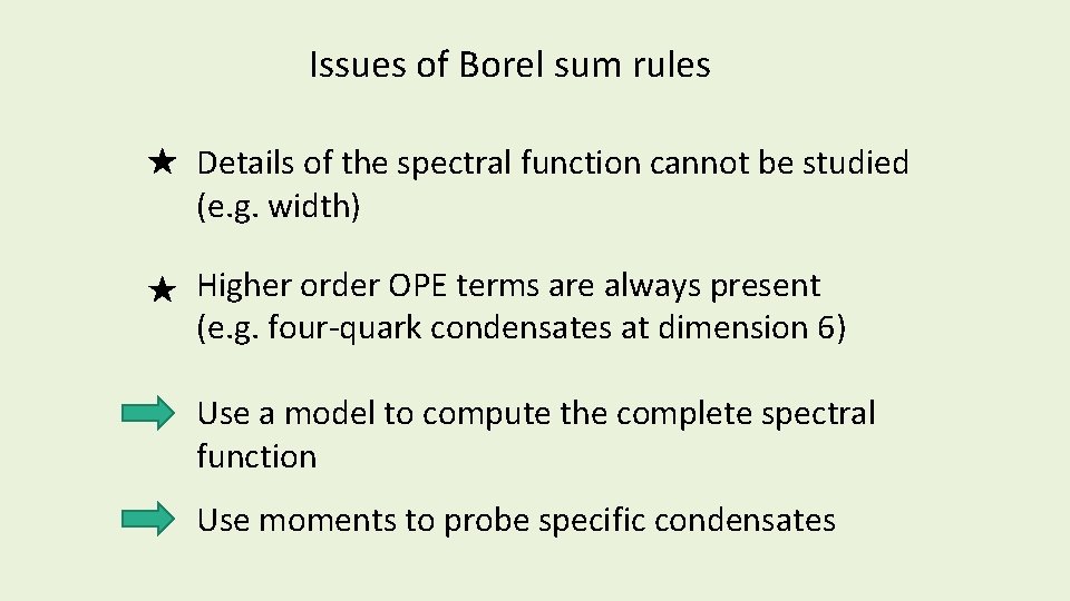 Issues of Borel sum rules Details of the spectral function cannot be studied (e. Issues of Borel sum rules Details of the spectral function cannot be studied (e.