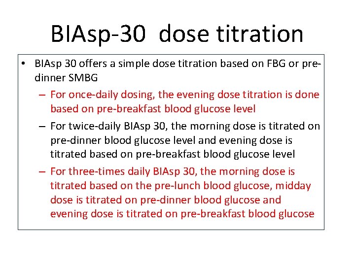 BIAsp-30 dose titration • BIAsp 30 offers a simple dose titration based on FBG