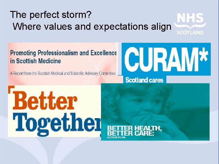 The perfect storm? Where values and expectations align 