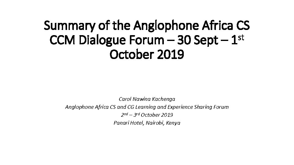 Summary of the Anglophone Africa CS st CCM Dialogue Forum – 30 Sept –
