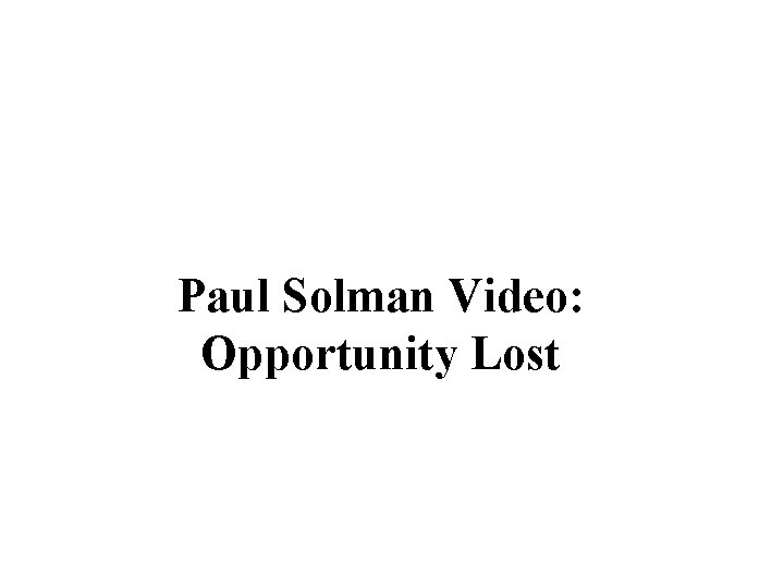 Paul Solman Video: Opportunity Lost 