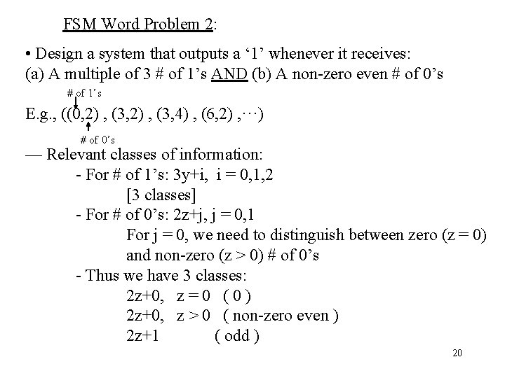 FSM Word Problem 2: • Design a system that outputs a ‘ 1’ whenever FSM Word Problem 2: • Design a system that outputs a ‘ 1’ whenever