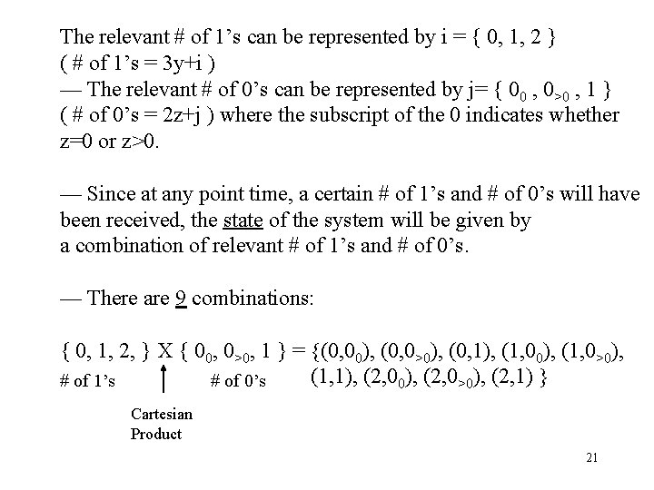 The relevant # of 1’s can be represented by i = { 0, 1, The relevant # of 1’s can be represented by i = { 0, 1,