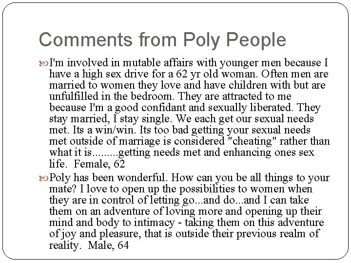 Comments from Poly People I'm involved in mutable affairs with younger men because I