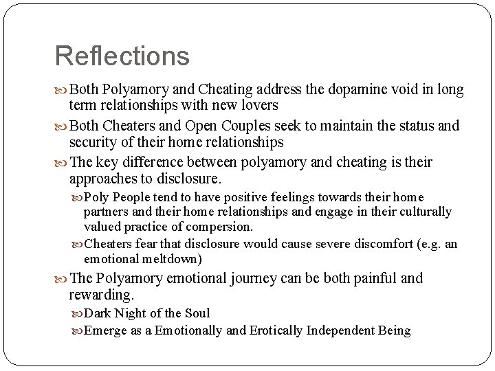 Reflections Both Polyamory and Cheating address the dopamine void in long term relationships with
