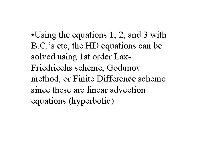  • Using the equations 1, 2, and 3 with B. C. ’s etc,