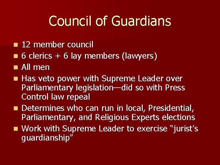 Council of Guardians n n n 12 member council 6 clerics + 6 lay