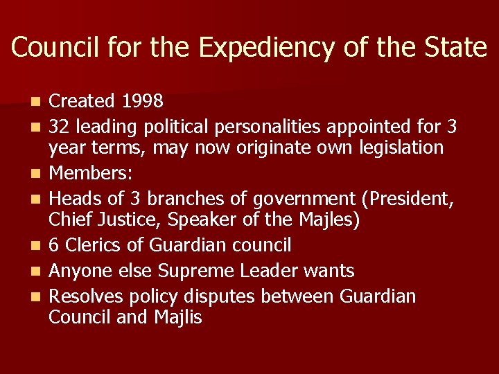 Council for the Expediency of the State n n n n Created 1998 32