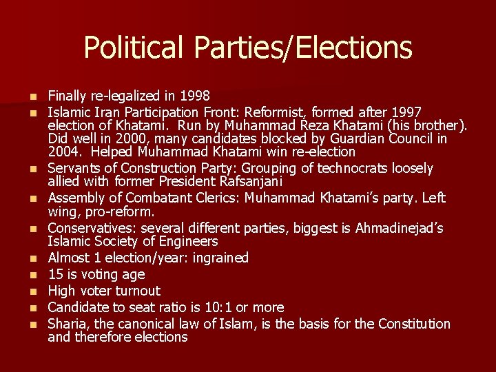 Political Parties/Elections n n n n n Finally re-legalized in 1998 Islamic Iran Participation