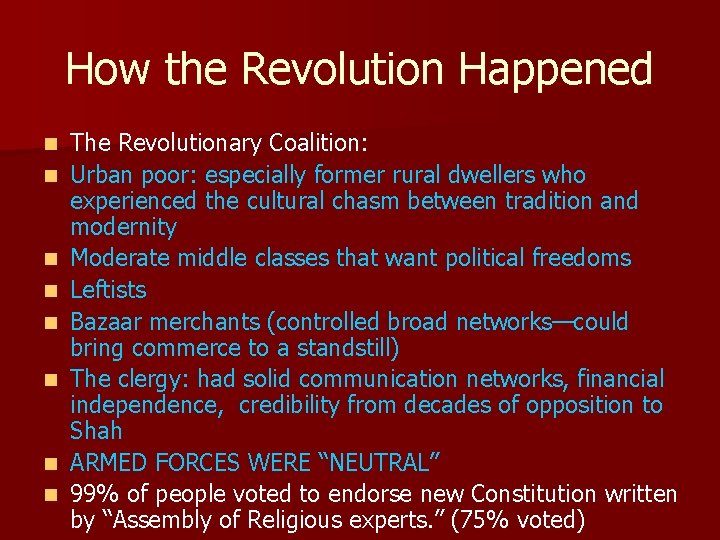 How the Revolution Happened n n n n The Revolutionary Coalition: Urban poor: especially