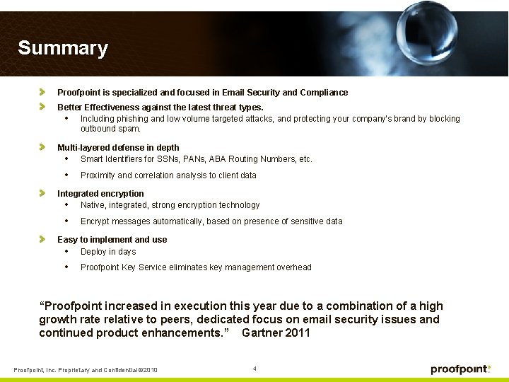 Summary Proofpoint is specialized and focused in Email Security and Compliance Better Effectiveness against Summary Proofpoint is specialized and focused in Email Security and Compliance Better Effectiveness against