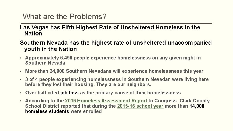 What are the Problems? Las Vegas has Fifth Highest Rate of Unsheltered Homeless in