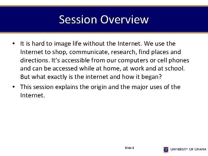 Session Overview • It is hard to image life without the Internet. We use Session Overview • It is hard to image life without the Internet. We use