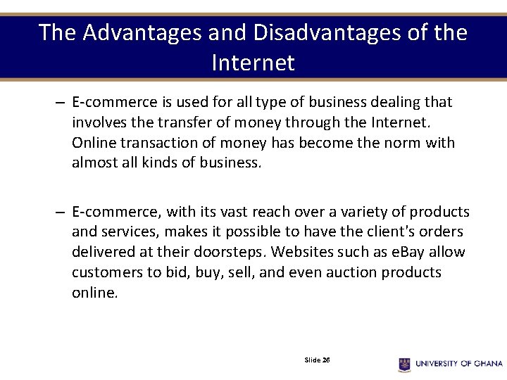 The Advantages and Disadvantages of the Internet – E-commerce is used for all type The Advantages and Disadvantages of the Internet – E-commerce is used for all type