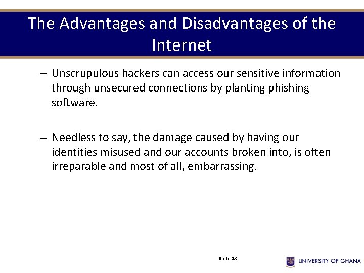 The Advantages and Disadvantages of the Internet – Unscrupulous hackers can access our sensitive The Advantages and Disadvantages of the Internet – Unscrupulous hackers can access our sensitive