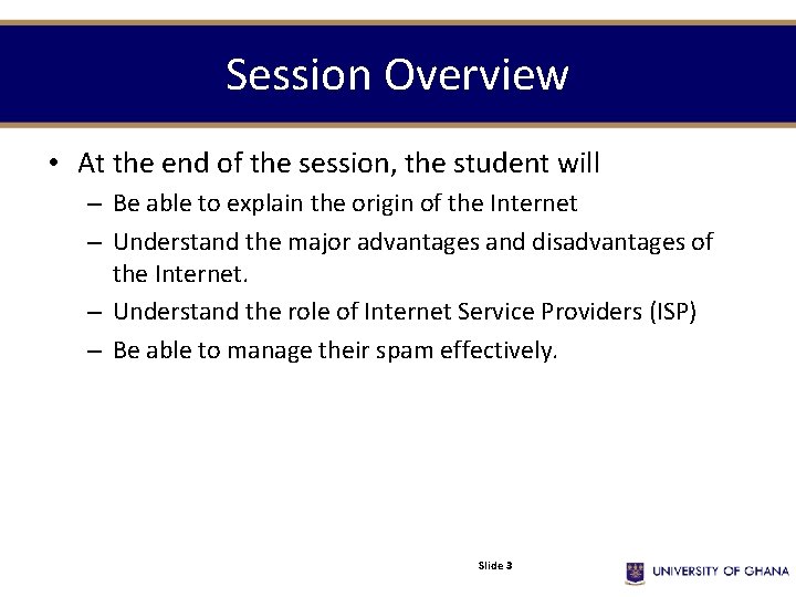 Session Overview • At the end of the session, the student will – Be Session Overview • At the end of the session, the student will – Be