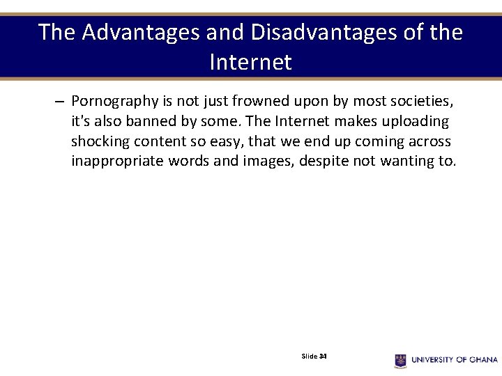 The Advantages and Disadvantages of the Internet – Pornography is not just frowned upon The Advantages and Disadvantages of the Internet – Pornography is not just frowned upon