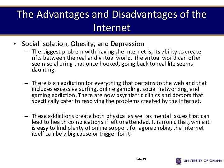 The Advantages and Disadvantages of the Internet • Social Isolation, Obesity, and Depression – The Advantages and Disadvantages of the Internet • Social Isolation, Obesity, and Depression –