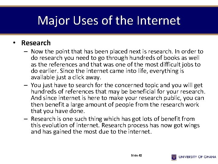 Major Uses of the Internet • Research – Now the point that has been Major Uses of the Internet • Research – Now the point that has been