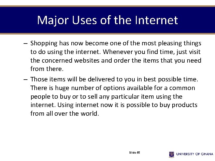 Major Uses of the Internet – Shopping has now become one of the most Major Uses of the Internet – Shopping has now become one of the most