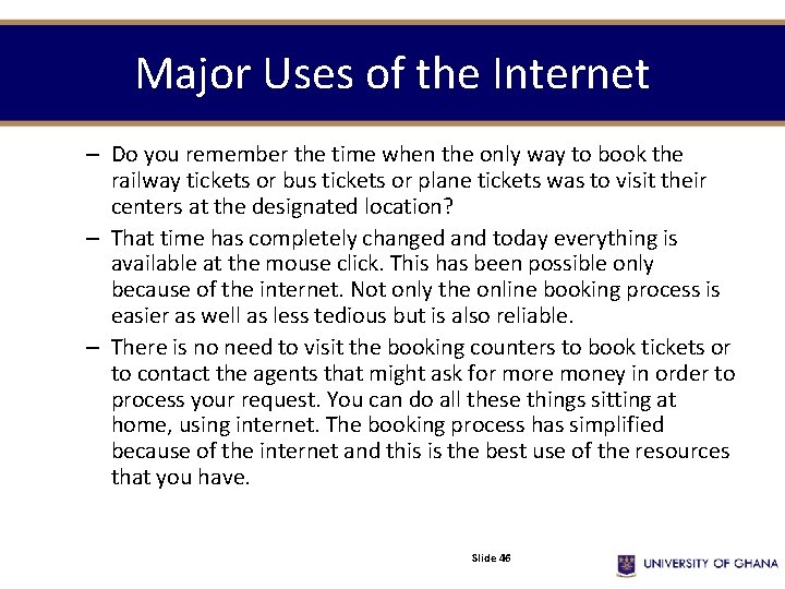 Major Uses of the Internet – Do you remember the time when the only Major Uses of the Internet – Do you remember the time when the only